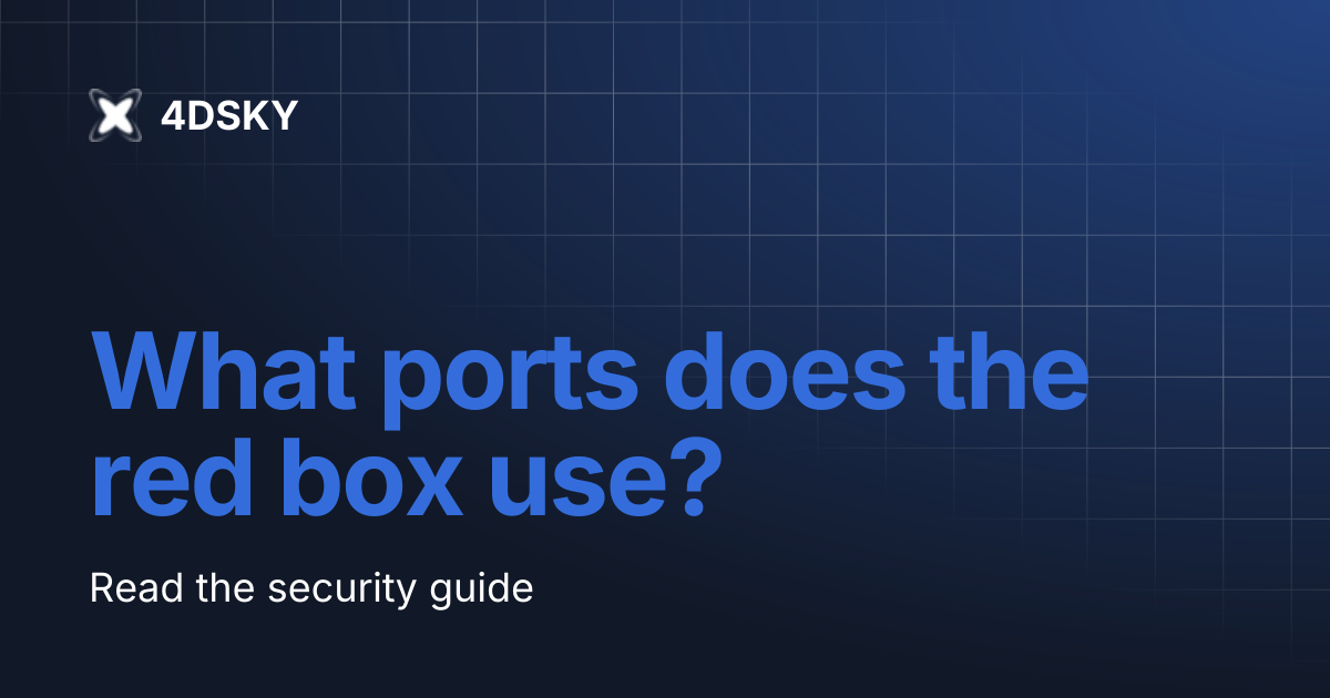 What ports does the red box use? | 4DSKY